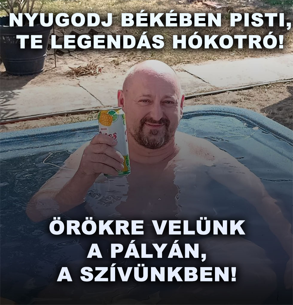 Nyugodj békében Pisti!